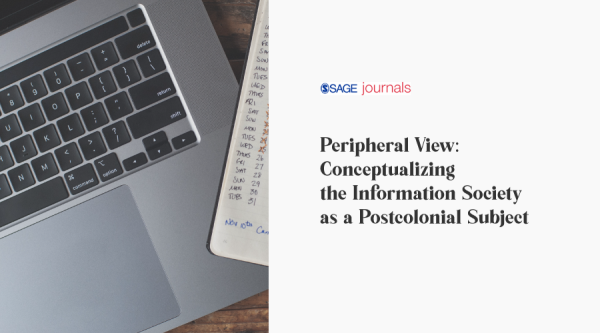 Peripheral View: Conceptualizing the Information Society as a Postcolonial Subject