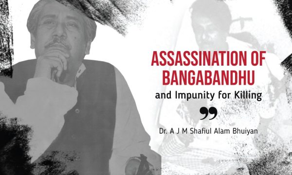 Assassination of Bangabandhu and Impunity for Killing